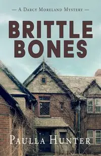 Brittle Bones - Hunter Paulla