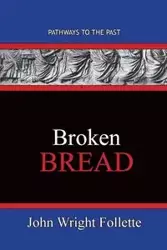 Broken Bread - John Follette Wright