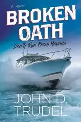 Broken Oath - John D Trudel