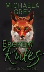 Broken Rules - Michaela Grey