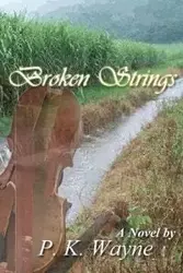 Broken Strings - Wayne P. K.