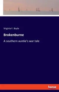 Brokenburne - Virginia F. Boyle