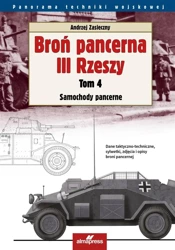 Broń pancerna III Rzeszy T.4 Samochody pancerne - Andrzej Zasieczny