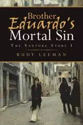 Brother Eduardo's Mortal Sin - Rudy Leeman