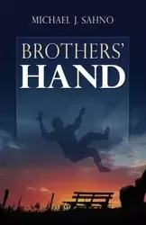 Brothers' Hand - Sahno Michael J.