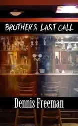 Brother's Last Call - Freeman Dennis