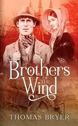 Brothers Of The Wind - Thomas Bryer