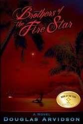 Brothers of the Fire Star - Douglas Arvidson