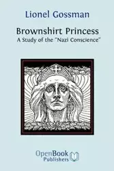 Brownshirt Princess - Lionel Gossman