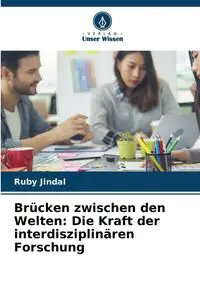 Brücken zwischen den Welten - Ruby Jindal