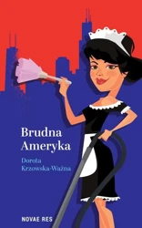 Brudna Ameryka - Dorota Krzowska-Ważna