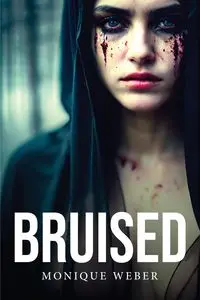 Bruised - Monique Weber