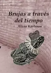 Brujas a través del tiempo - Karlsson Alicia Cristina