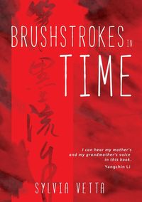 Brushstrokes in Time - Sylvia Vetta