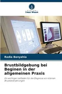 Brustbildgebung bei Beginen in der allgemeinen Praxis - BENYAHIA Radia