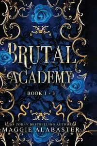 Brutal Academy Complete Collection - Maggie Alabaster