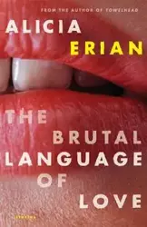 Brutal Language of Love - Alicia Erian