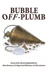 Bubble Off Plumb - Marie Brennan