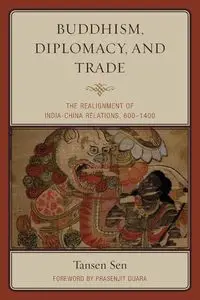 Buddhism, Diplomacy, and Trade - Sen Tansen