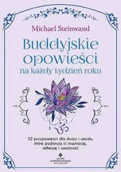 Buddyjskie opowieści na każdy tydzień roku - Michael Steinwand