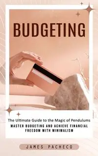 Budgeting - James Pacheco