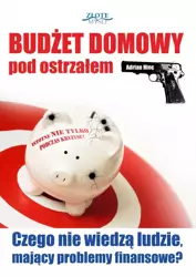 Budżet domowy pod ostrzałem (Wersja elektroniczna (PDF)) - Adrian Hinc