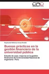 Buenas prácticas en la gestión financiera de la universidad pública - Raymundo Arnao Rondán Ildefonzo