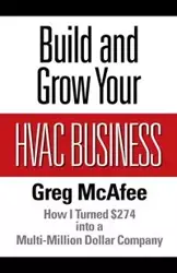 Build and Grow Your HVAC Business - Greg McAfee