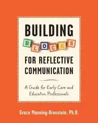 Building Blocks for Reflective Communication - Grace Manning-Orenstein