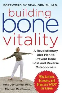 Building Bone Vitality - Amy Lanou