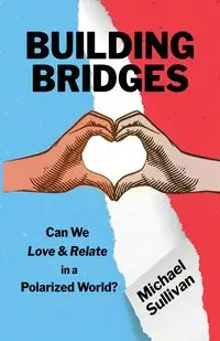 Building Bridges - Michael Sullivan