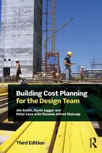 Building Cost Planning for the Design Team - Jim Smith