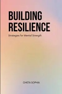 Building Resilience - SOPHIA OHETA