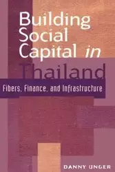 Building Social Capital in Thailand - Danny Unger