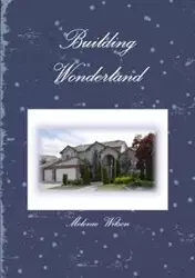 Building Wonderland - Wilson Melonie