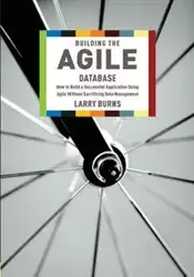 Building the Agile Database - Larry Burns