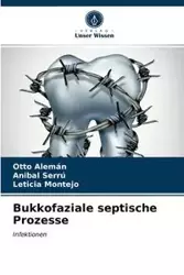 Bukkofaziale septische Prozesse - Otto Alemán