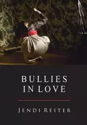 Bullies in Love - Reiter Jendi