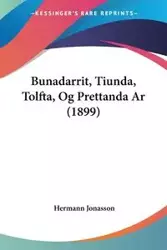 Bunadarrit, Tiunda, Tolfta, Og Prettanda Ar (1899) - Jonasson Hermann