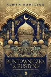 Buntowniczka z pustyni - Alwyn Hamilton