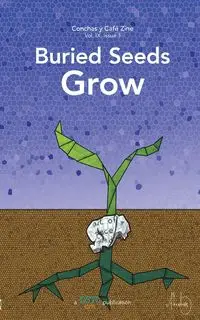 Buried Seeds Grow - Arts DSTL