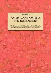 Burke's American Famiies with British Ancestry - Bernard Burke Sir