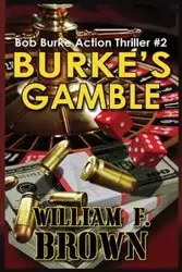 Burke's Gamble - William Brown F