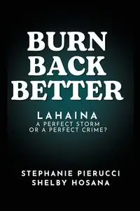 Burn Back Better - Lahaina - Stephanie Pierucci