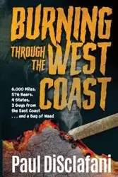 Burning Through the West Coast - Paul DiSclafani