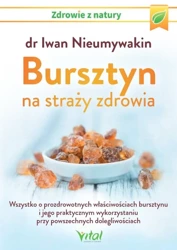 Bursztyn na straży zdrowia - Iwan Nieumywakin