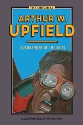 Bushranger of the Skies - Arthur W. Upfield