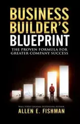 Business Builder's Blueprint - Allen Fishman