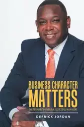 Business Character Matters - Jordan Derrick