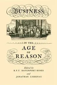 Business in the Age of Reason - Davenport-Hines R.P.T.